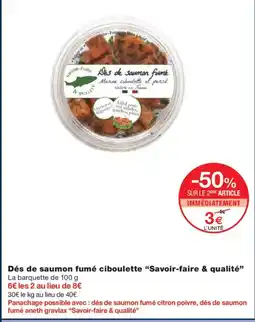 Monoprix SAVOIE-FAIRE & QUALITÉ Dés de saumon fumé ciboulette offre