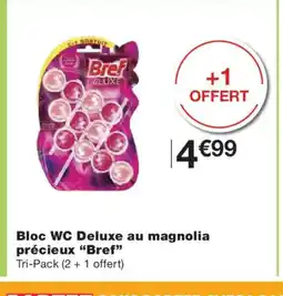 Monoprix BREF Bloc WC Deluxe au magnolia précieux offre