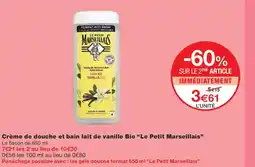 Monoprix LE PETIT MARSEILLAIS Crème de douche et bain lait de vanille Bio offre
