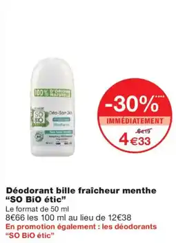 Monoprix SO BIO ÉTIC Déodorant bille fraîcheur menthe offre