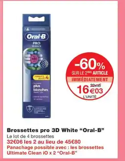 Monoprix ORAL-B Brossettes pro 3D White offre