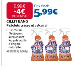 Costco CILLIT BANG Pistolets crasse et calcaire offre