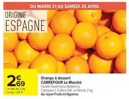 Carrefour Market Orange à dessert offre