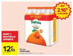 Carrefour Pur jus TROPICANA offre