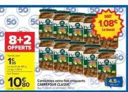 Carrefour Cornichons extra-fins croquants CARREFOUR CLASSIC' offre