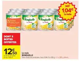 Carrefour Le maïs BONDUELLE offre