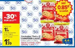Carrefour Cacahuètes Pack x 2 CARREFOUR CLASSIC’ offre