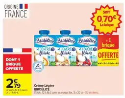 Carrefour Crème Légère BRIDÉLICE offre