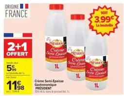 Carrefour Crème Semi-Épaisse Gastronomique Président offre