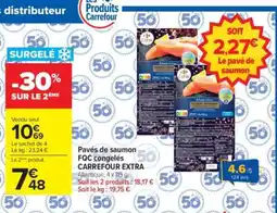 Carrefour Pavés de saumon FQC congelés CARREFOUR EXTRA offre
