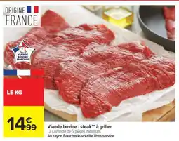 Carrefour Viande bovine : steak** à griller offre