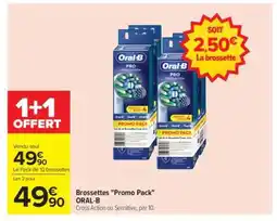 Carrefour Brossettes Promo pack ORAL B offre