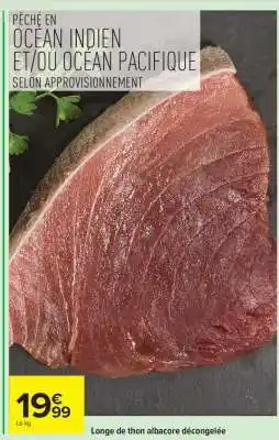Carrefour Longe de thon albacore décongelée offre