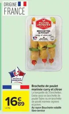 Carrefour Brochette de poulet marinée curry et citron offre