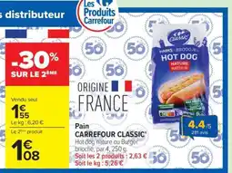 Carrefour Pain CARREFOUR CLASSIC' offre