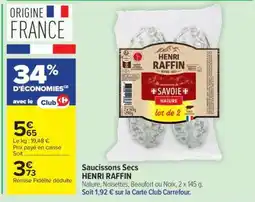 Carrefour Saucissons Secs HENRI RAFFIN offre