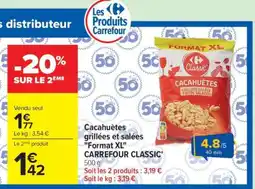 Carrefour Cacahuètes grillées et salées Format XL CARREFOUR CLASSIC offre