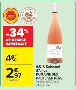Carrefour A.O.P. Cabernet d'Anjou DOMAINE DES HAUTS SENTIERS offre