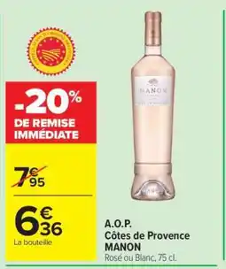 Carrefour A.O.P. Côtes de Provence MANON offre