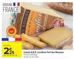 Carrefour Comté A.O.P. Juraflore Fort des Rousses offre