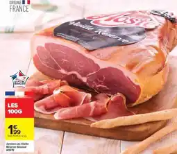 Carrefour Jambon sec Vieille Réserve désossée AOSTE offre
