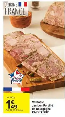 Carrefour Véritable Jambon Persillé de Bourgogne CARREFOUR offre