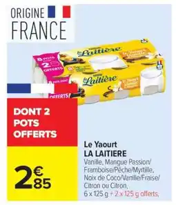 Carrefour Le Yaourt LA LAITIÈRE offre