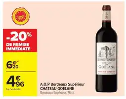 Carrefour A.O.P Bordeaux Supérieur CHATEAU GOELANE offre