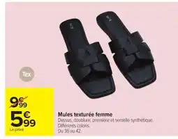 Carrefour Mules texturée femme offre