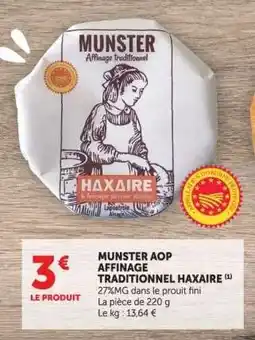 Hyper U Munster AOP Affinage Traditionnel Haxaire offre