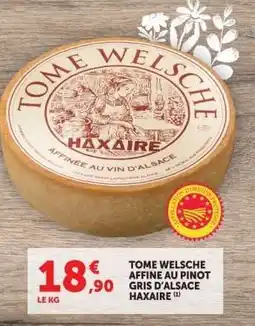 Hyper U Tome Welsche Affine au Pinot Gris d'Alsace Haxaire offre