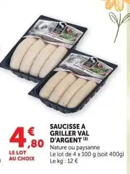 Hyper U SAUCISSE A GRILLER VAL D'ARGENT offre