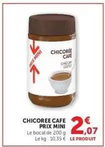 Hyper U CHICOREE CAFE offre