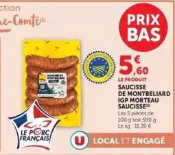 Hyper U SAUCISSE DE MONTBELIARD IGP MORTEAU SAUCISSE offre