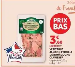 Hyper U VERITABLE JAMBON PERSILLE DE BOURGOGNE CLAVIERE offre
