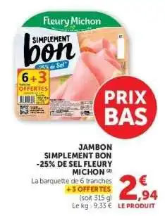 Hyper U Jambon Simplement Bon -25% de Sel Fleury Michon offre