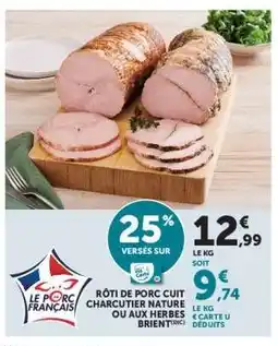 Hyper U Rôti de porc cuit charcutier nature ou aux herbes Brient offre