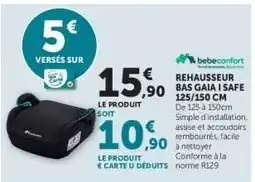 Hyper U REHAUSSEUR BAS GAIA I SAFE 125/150 CM offre