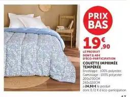 Hyper U COUETTE IMPRIMÉE TEMPÉRÉE offre