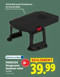 Lidl PARKSIDE Garage pour tondeuse robot offre