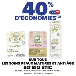 Carrefour Market Sur tous les soins peaux matures et anti âge so'bio étic offre