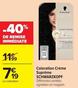 Carrefour Market Coloration crème suprême schwarzkopf offre