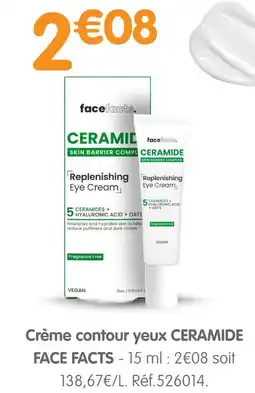 b&m Face facts crème contour yeux ceramide offre