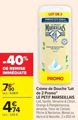 Carrefour Market Crème de douche lot de 2 promo le petit marseillais offre