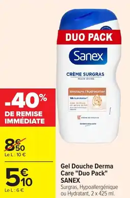 Carrefour Market Gel douche derma care duo pack sanex offre