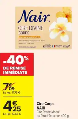 Carrefour Market Cire corps nair offre