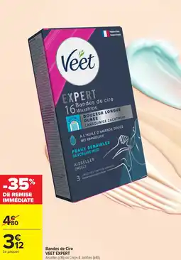 Carrefour Market Bandes de cire veet expert offre