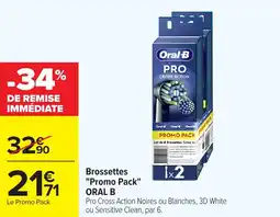 Carrefour Market Brossettes promo pack oral b offre