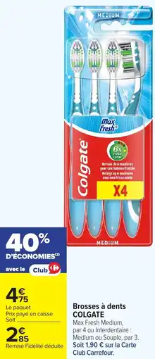 Carrefour Market Brosses à dents colgate offre