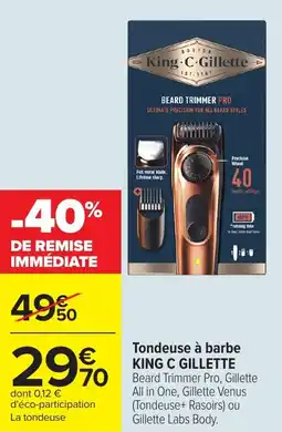 Carrefour Market Tondeuse à barbe king c gillette offre